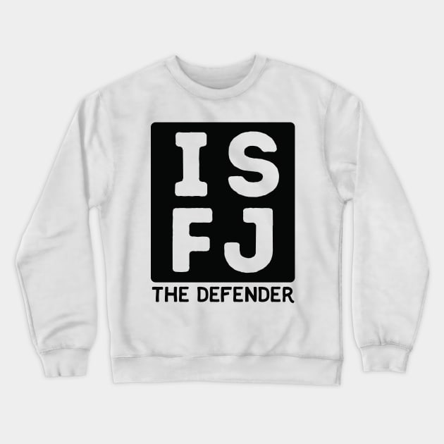 ISFJ Crewneck Sweatshirt by Teeworthy Designs